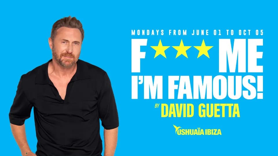 F*** Me I’m Famous! by David Guetta in Ibiza - Image 1